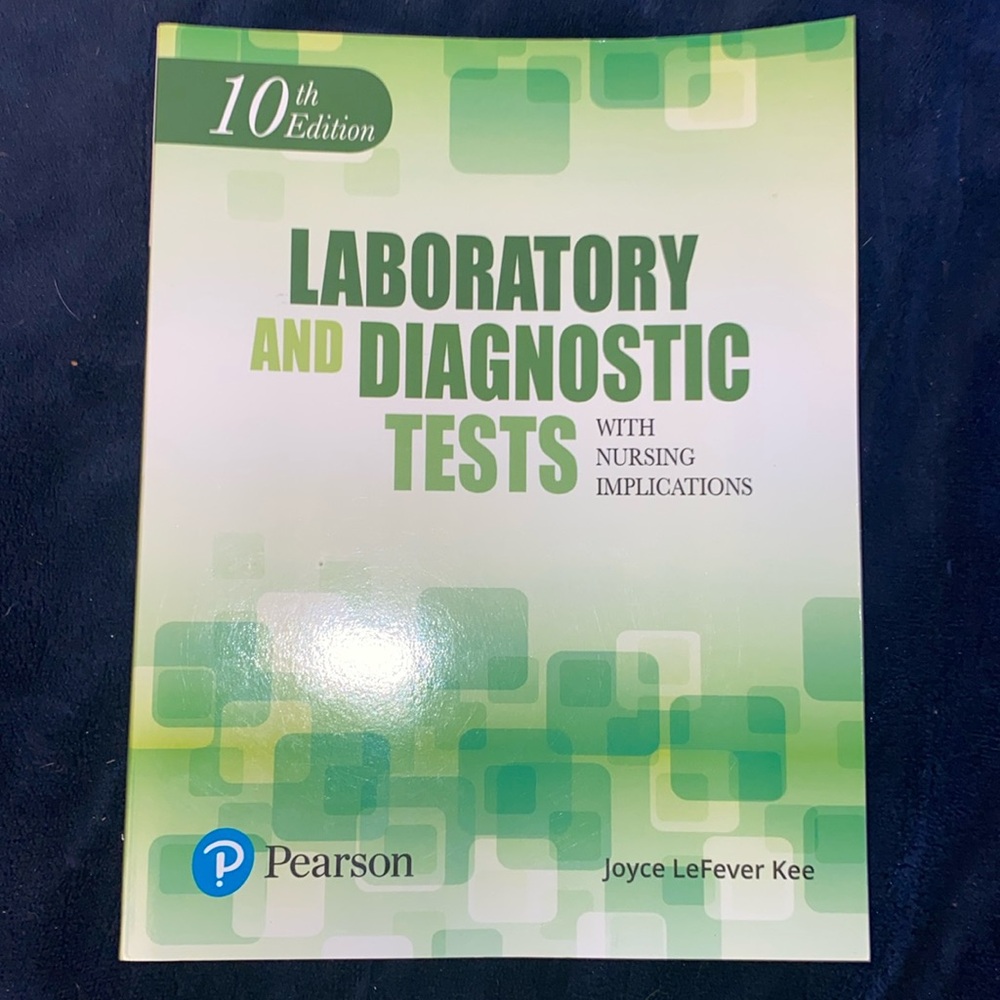 Laboratory and diagnostics tests with nursing implications 10th edition Pearson